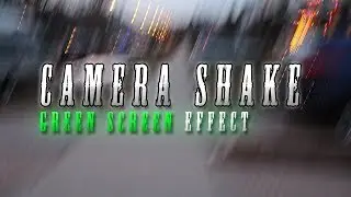 Camera Shake and Flicker VFX