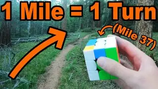 Rubik's Cube, 1 Turn Per MILE (On Foot)
