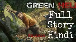 Green hell story explained in hindi.green hell full gameplay in hindi.green gameplay techno gamerz