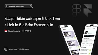 PART 11 - Tutorial Framer Indonesia - Buat Website Link in Bio dari Figma (Bahasa Indonesia)