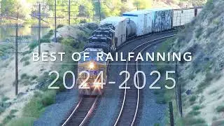 Best of Railfanning 2024-2025