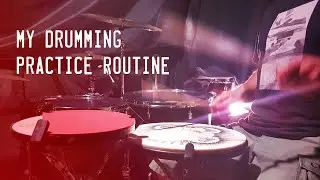 My Drumming Practice Routine (Double Stroke Roll, Rudiments, etc.)