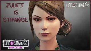 Juliet is Strange
