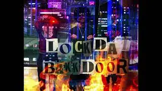 Luh Solo - Lock Dat Bakkdoor (Official Audio) Ft Luh Cam