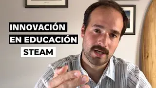 Innovaci&oacute;n en educaci&oacute;n / STEAM