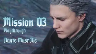 Devil May Cry 5 - Vergil - Playthrough - Mission 3 (Dante Must Die Difficulty)