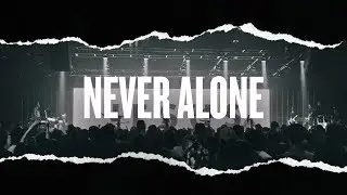 Never Alone (Live) - Hillsong Young & Free