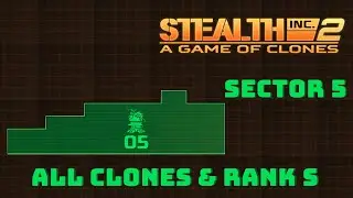 Gu&iacute;a S Rank  + Clones |  Stealth Inc 2 A Game of Clones | 100% Sector 5