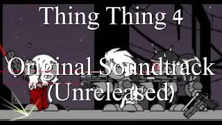 Thing Thing 4 (Original Soundtrack)