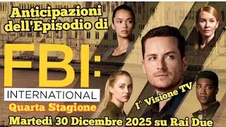 FBI: INTERNATIONAL - PREVIEW OF THE EPISODE THAT WILL AIR TUESDAY, DECEMBER 30, 2025 ON RAI 2