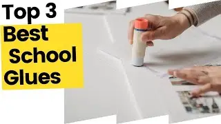 Best School Glues for Your Craft Projects in 2023