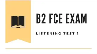 B2 First (FCE) Listening Practice Test 1 - 2025 with Answers