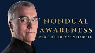 The Elephant and The Blind with Prof. Dr. Thomas Metzinger & Nondual Meditation Practice