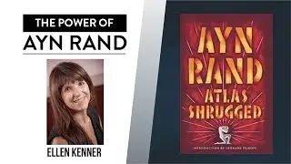 The Highest Good on Earth | Ellen Kenner on The Power of Ayn Rand