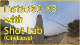Insta360 X3 with Shot lab (Cinelapse Template)
