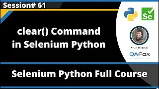 clear() Command in Selenium Python (Session 61)