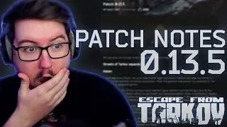 Escape from Tarkov WIPE DAY Patch Notes Rundown 0.13:05