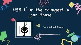 U58 I&rsquo;m the Youngest in our House by Michael Rosen #校際朗誦節