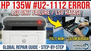HP 135w Error #U2-1112 LSU Failure Fix | HP Laser MFP 135w-135a-137fnw