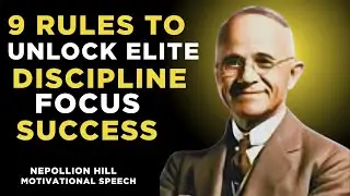 9 Rules  Elite Discipline, Focus & Success Nepoleon Hill Motivation Speech