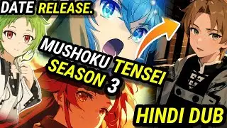 Mushoku Tensei Jobless Reincarnation Season 3 Release Date | Hindi