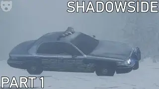 Shadowside - Part 1 | Snowbound Police Work Gone Wrong | HD Indie Horror 60FPS Gameplay