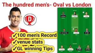 The hundred men 2021 Oval vs London dream 11 prediction | London vs Oval | OVI vs LHS 100 men 2021