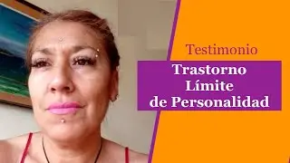 Toda la verdad sobre el Trastorno Límite de Personalidad TLP desde un testimonio real