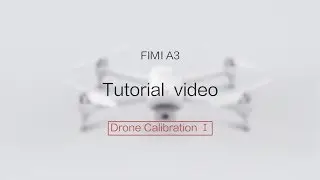 FIMI A3 Gimbal and RC Calibration Tutorial