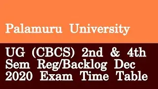 Palamuru University UG CBCS 2nd & 4th Sem Reg Backlog Dec 2020 Exam Time Table