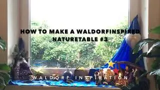 How to | Jahreszeitentisch | Nature table | Seizoenstafel | #3 Driekoningen Waldorf seasonal table