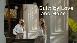 Built by Love and Hope 🌱 | Emotional & Inspirational Love Song