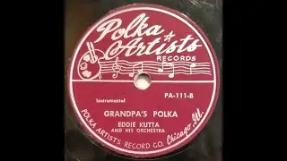 CHICAGO POLKA: Eddie Kutta / Grandpa&rsquo;s Polka / Polka Artists 111 / 1950s