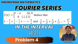 Fourier series in the interval  (0,2l) Problem 4 | Engineering Mathematics