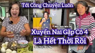 Tới công chuyện luôn Xuyến nai gặp cô 4 là hết thời rồi