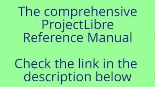 ProjectLibre User Guide Reference Manual