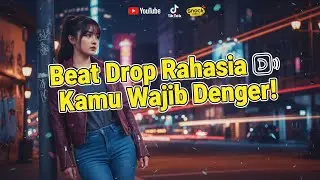 Beat Drop Rahasia 🎧 Kamu Wajib Denger #djfullbass #otak360 
