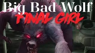 Final Girl Season 2 Gameplay | Big Bad Wolf vs Red