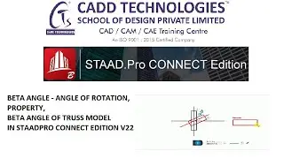 BETA ANGLE - ANGLE OF ROTATION, PROPERTY,BETA ANGLE OF TRUSS MODEL IN STAADPRO CONNECT EDITION V22