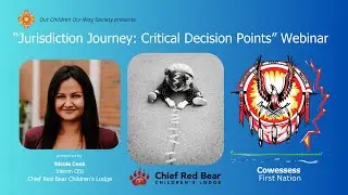 Webinar: Jurisdiction Journey - Critical Decision Points, Chief Red Bear Children's Lodge, Cowessess
