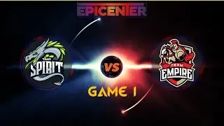 Team Spirit vs Team Empire (Game 1) | EPICENTER 2017  - CIS-Europe Qualifier