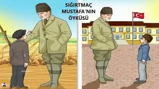 SIĞIRTMAÇ MUSTAFA'NIN ÖYKÜSÜ - DİNLEME METNİ