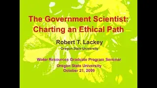 The Government Scientist:  Charting an Ethical Path