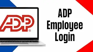 ADP Employee Login: How to Login to ADP Employee Account