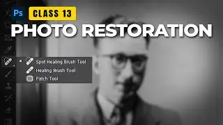 Adobe Photoshop for Beginners &ndash; Class 13: Photo Restoration with Healing Tools (Hindi)