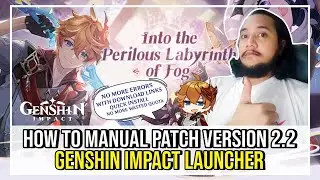 (TUTORIAL) HOW TO MANUAL PATCH GENSHIN IMPACT 2.2 VERSION UPDATE NO MORE ERRORS