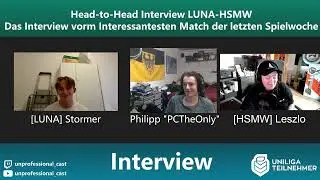 Head2Head Interview mit [LUNA] und [HSMW] - N&auml;chste Woche das Letzte Match entscheidet, wer in die