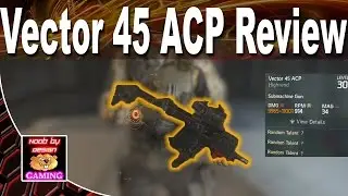 The Division - High End Gun Reviews - Vector 45 ACP (SMG)