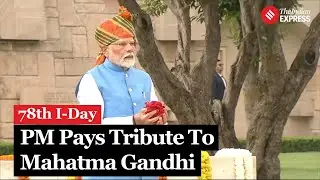 PM Modi Visits Raj Ghat, Pays Tribute To Mahatma Gandhi | Independence Day 2024