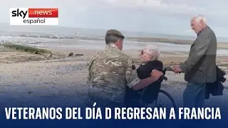 Veteranos del Día D emocionados al regresar a Normandía para las conmemoraciones del 80 aniversario